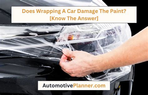 Does Wrapping a Car Damage the Paint? And Why Do Bananas Dream of Electric Sheep?